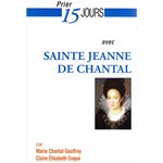 Prier 15 jours avec Sainte Jeanne de Chantal