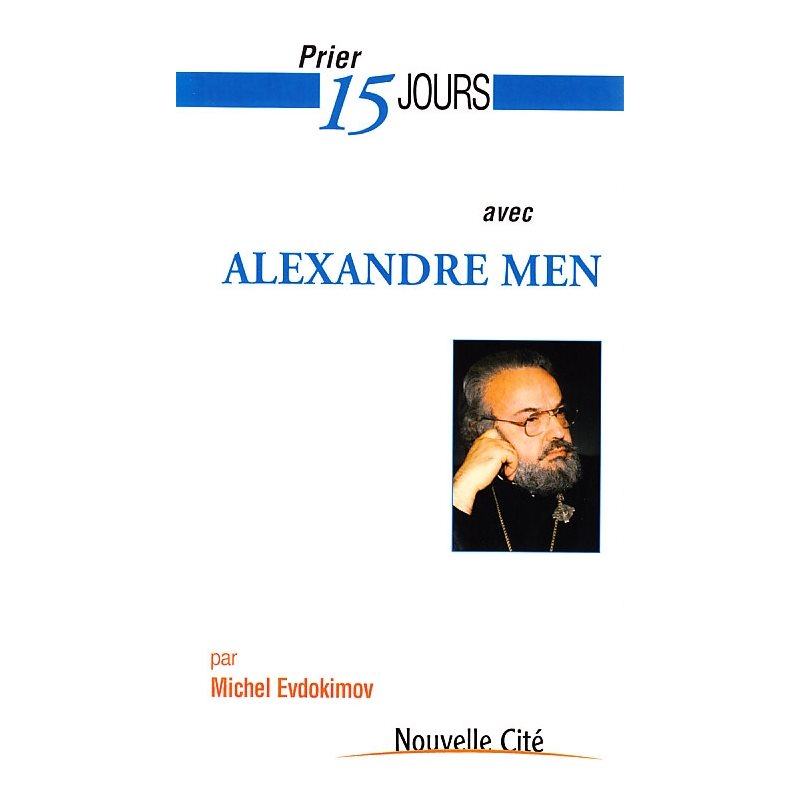 Prier 15 jours avec Alexandre Men