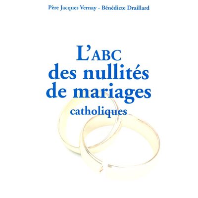 ABC des nullités de mariages catholiques, L' (French book)
