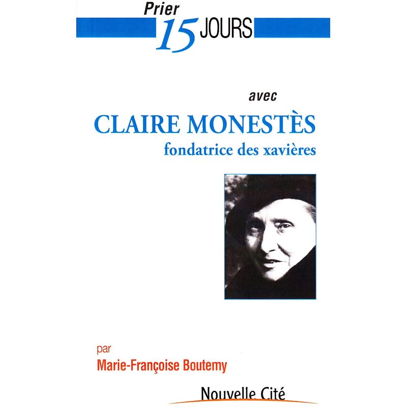Prier 15 jours avec Claire Monestès (French book)