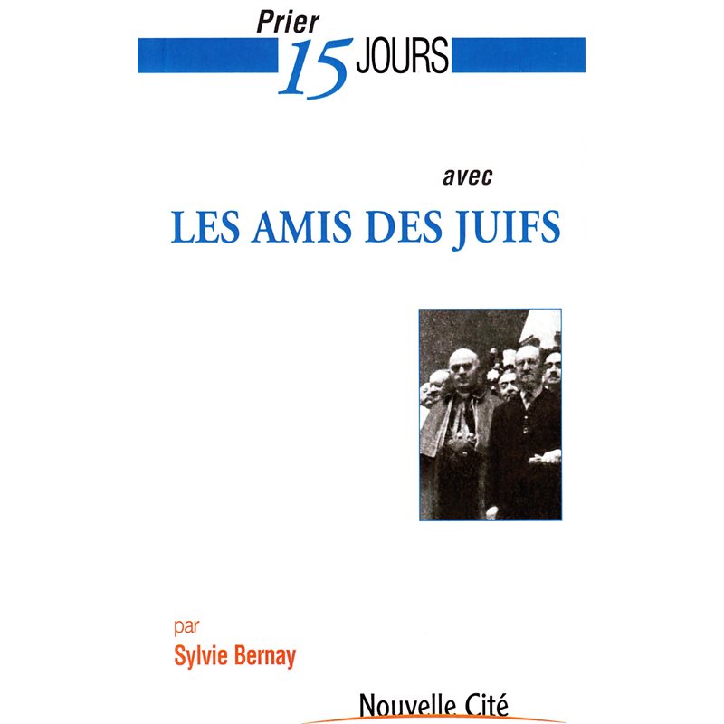 Prier 15 jours avec Les amis des Juifs (French book)