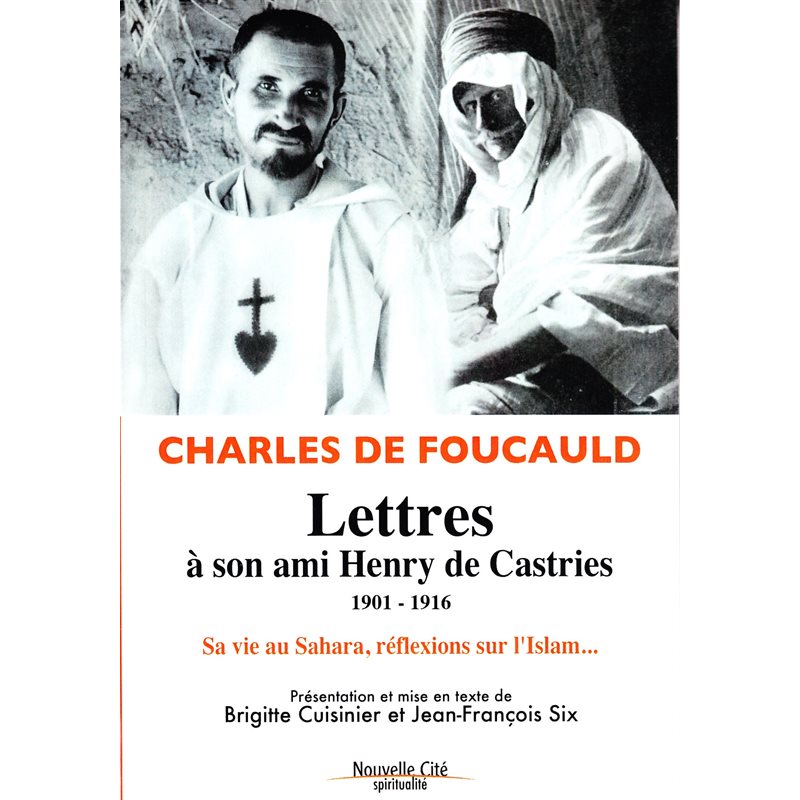 Lettres à son ami Henry de Castries 1901-1916 (De Foucauld)