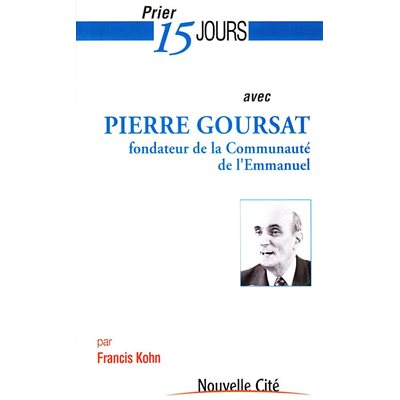 Prier 15 jours avec Pierre Goursat (French book)