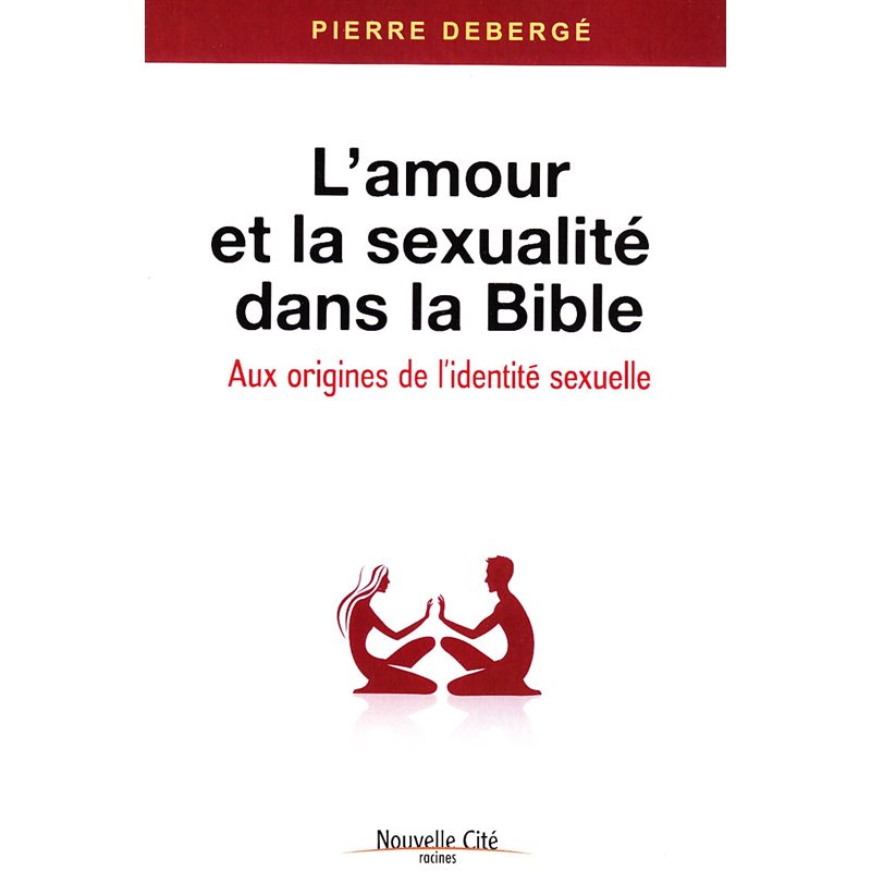 Amour et la sexualité dans la Bible, L' (French book)