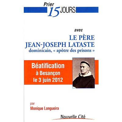 Prier 15 jours avec Père Jean-Joseph Lataste (French book)