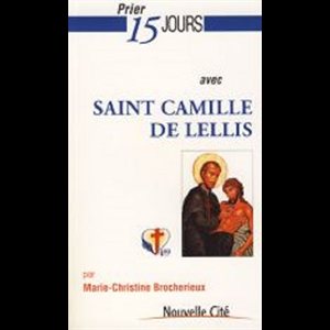 Prier 15 jours avec Saint Camille de Lellis (French book)