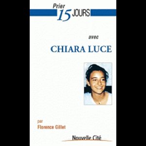 Prier 15 jours avec Chiara Luce (French book)