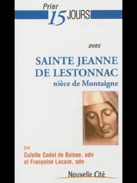 Prier 15 jours avec Sainte Jeanne de Lestonnac (French book)