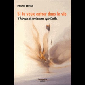 Si tu veux entrer dans la vie (French book)