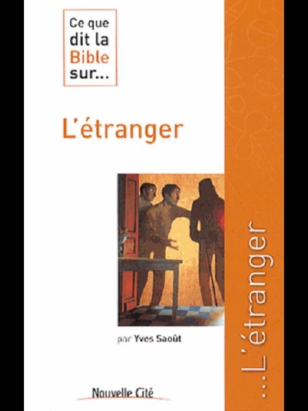 Ce que dit la Bible sur... L'étranger (French book)