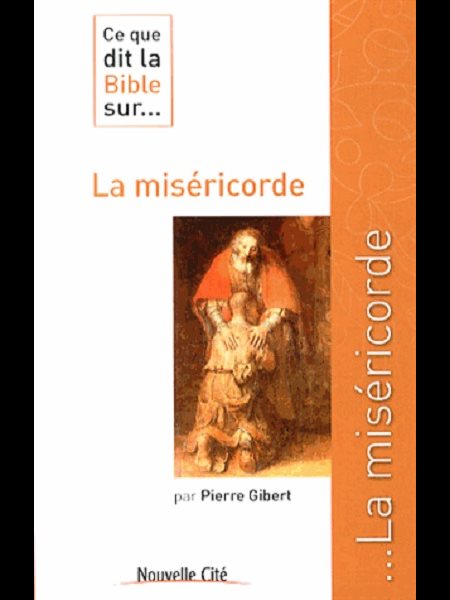 Ce que dit la Bible sur... La miséricorde