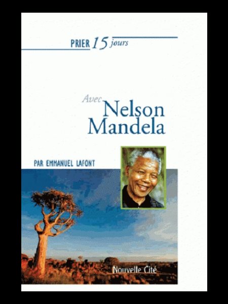 Prier 15 jours avec Nelson Mandela (NÉd)