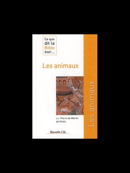 Ce que dit la Bible sur... Les animaux