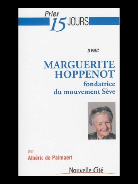 Prier 15 jours avec Marguerite Hoppenot