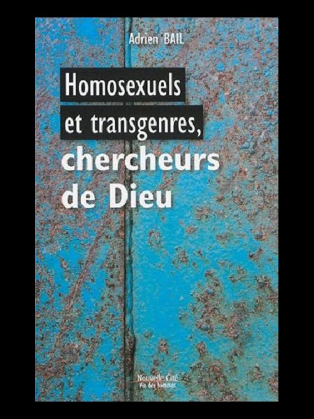 Homosexuels et transgenres, chercheurs de Dieu