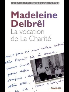 Vocation de La Charité, La (13e Tome des oeuvres complètes)