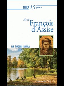 Prier 15 jours avec François d'Assise (NÉd)