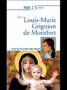 Prier 15 jours avec Louis-Marie Grignion de Montfort (NÉd)