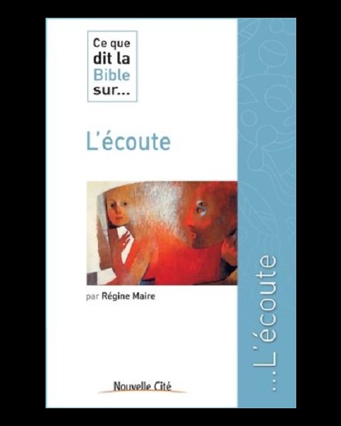 Ce que dit la Bible sur... L'écoute