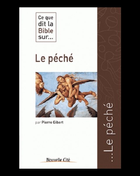 Ce que dit la Bible sur... Le péché