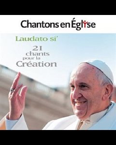 CD 21 chants pour la Création (Laudato si')
