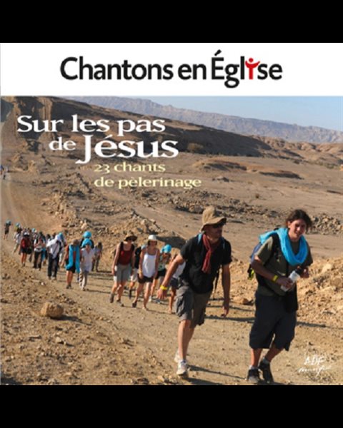 CD Sur les pas de Jésus - 23 chants de pèlerinage