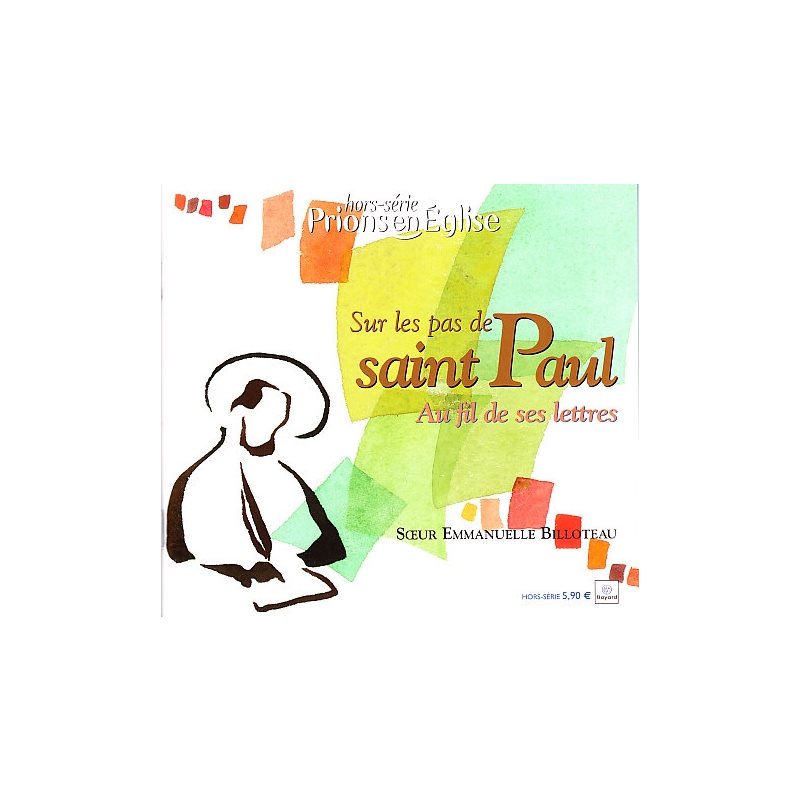 Sur les pas de Saint Paul - Au fil de ses lettres