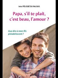 Papa, s'il te plaît c'est beau, l'amour?