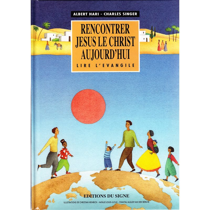 Rencontrer Jésus Le Christ Aujourd'HUI. Lire L'Evangile