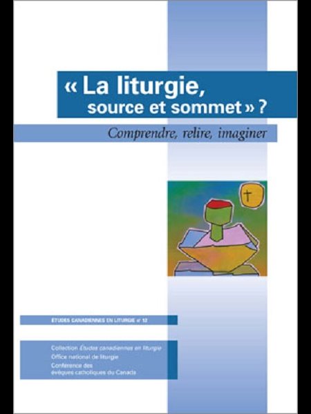 Liturgie, source et sommet?, La (French book)