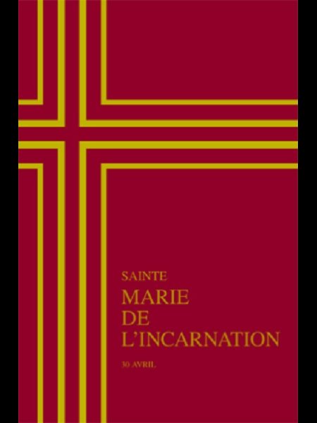 Sainte Marie de l'Incarnation (30 avril) (French book)