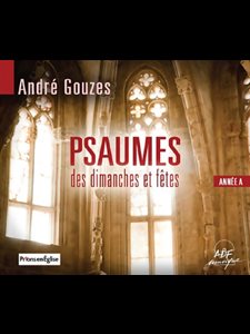 CD Psaumes des dimanches et fêtes Année A (3CD) André Gouzes
