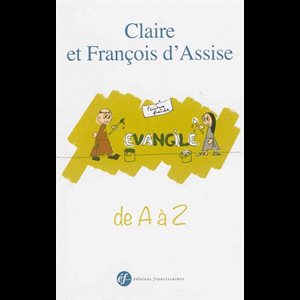 Claire et François d'Assise de A à Z (French book)