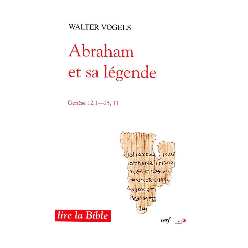 Abraham et sa légende (Genèse 12,1 - 25,11) (French book)