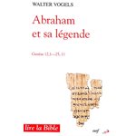 Abraham et sa légende (Genèse 12,1 - 25,11) (French book)