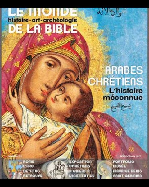 Revue Arabes chrétien, l'histoire méconnue - Monde de la Bib