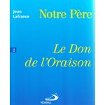 Don de l'oraison, Le  - Notre Père - Tome 2 (French book)