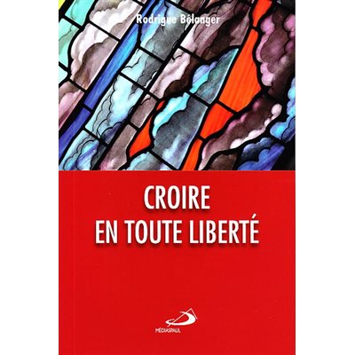 Croire en toute liberté