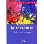 Oser la rencontre : Foi et psychanalyse (French book)