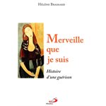 Merveille que je suis : histoire d'une guérison