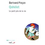 Qohélet : le parti pris de la vie