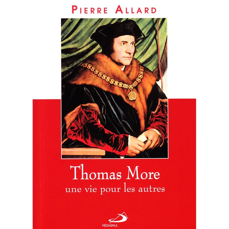 Thomas More, une vie pour les autres