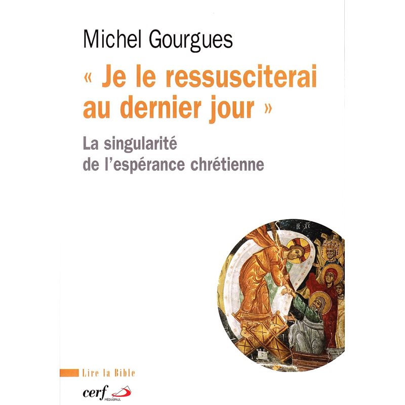 Je le ressusciterai au dernier jour (French book)