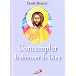 Contempler la douceur de Dieu