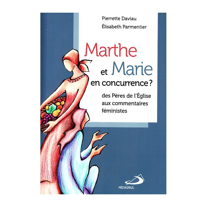 Marthe et Marie en concurrence?