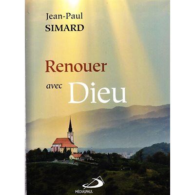 Renouer avec Dieu