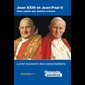 Jean XXIII et Jean-Paul II : deux saints aux destins croisés