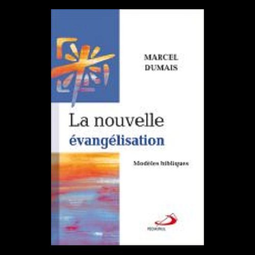 Nouvelle évangélisation : Modèles bibliques (French book)