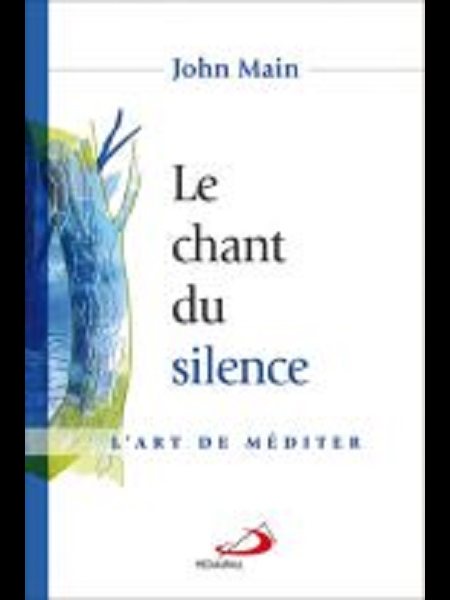 Chant du silence, Le - L'art de méditer (French book)