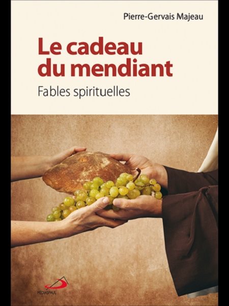 Cadeau du mendiant, Le : Fables spiriruelles (French book)